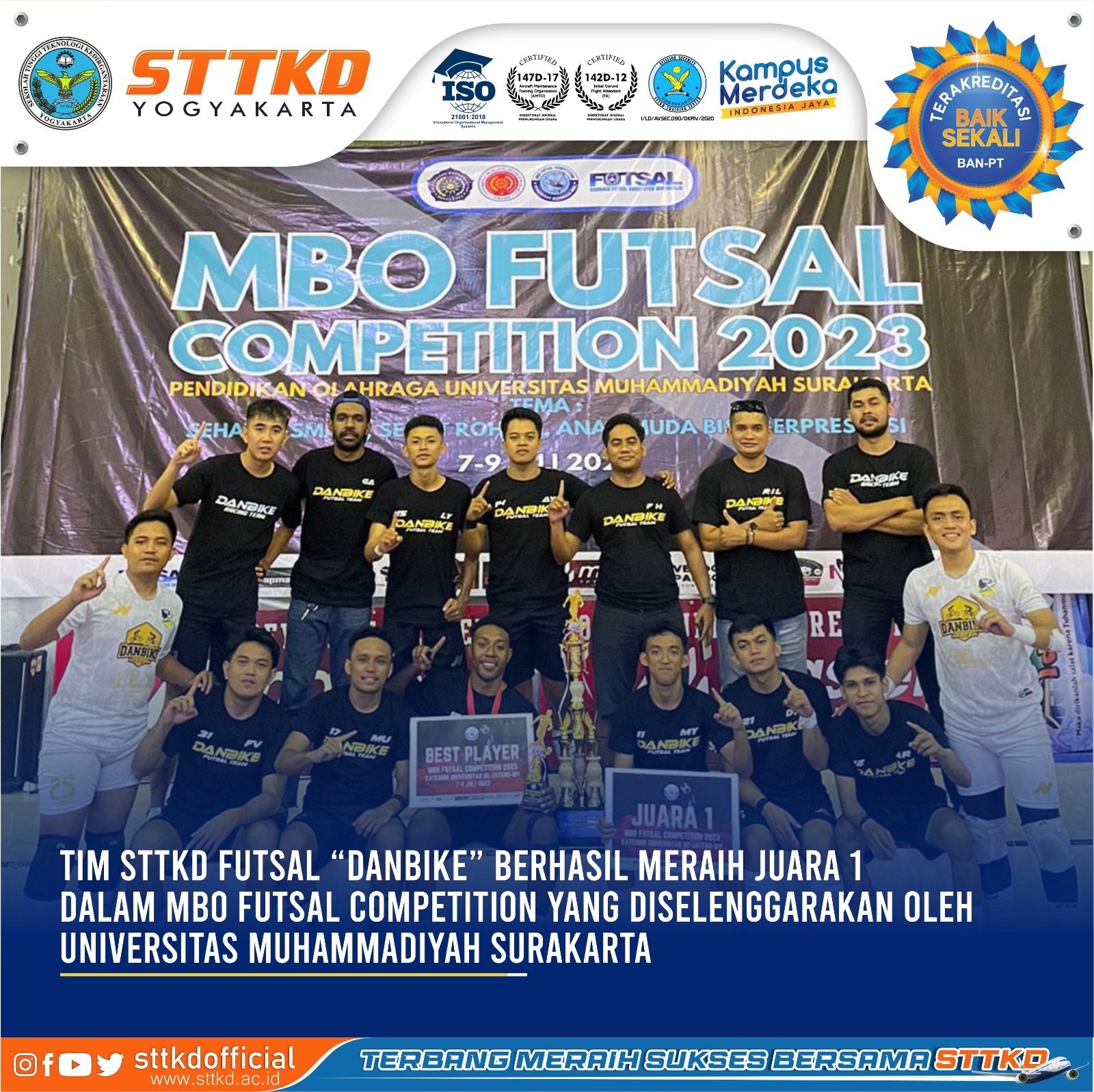 TIM Futsal STTKD Juara 1 dalam lomba MBO Futsal Competition di Univ. Muhammadiyah Surakarta.